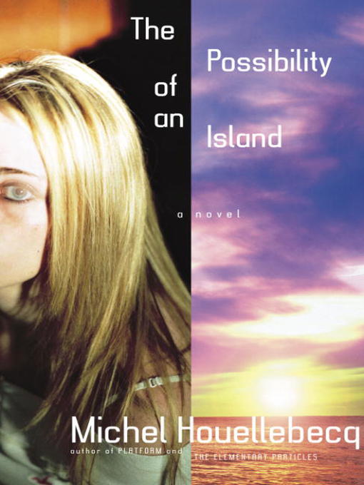 Title details for The Possibility of an Island by Michel Houellebecq - Wait list